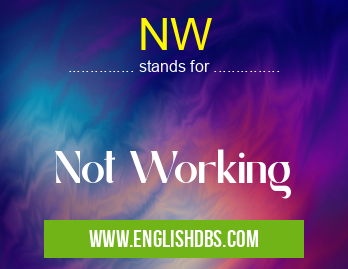 NW means Not Working NW