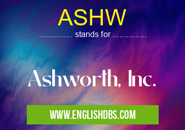 ASHW means Ashworth, Inc. ASHW