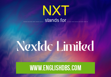 NXT means Nextdc Limited NXT