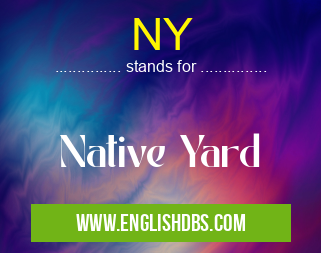 NY means Native Yard NY