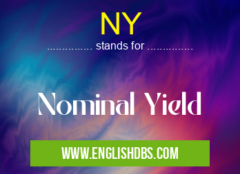 NY means Nominal Yield NY