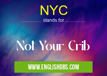 NYC means Not Your Crib NYC