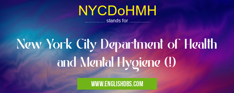 NYCDoHMH means New York City Department of Health and Mental Hygiene (!) NYCDoHMH