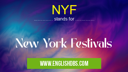 NYF means New York Festivals NYF