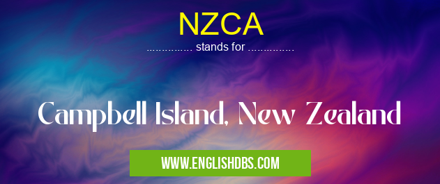 NZCA means Campbell Island, New Zealand NZCA