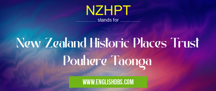 NZHPT means New Zealand Historic Places Trust Pouhere Taonga NZHPT