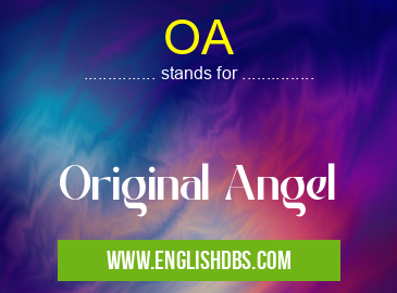 OA means Original Angel OA