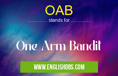 OAB means One Arm Bandit OAB