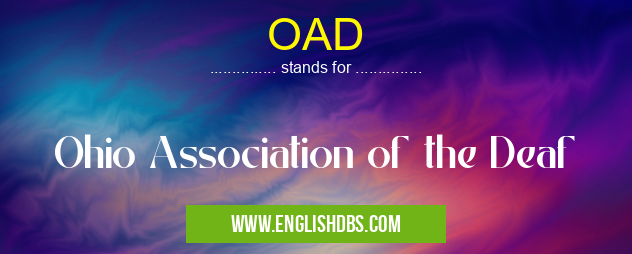 OAD means Ohio Association of the Deaf OAD