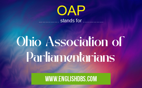 OAP means Ohio Association of Parliamentarians OAP