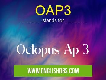 OAP3 means Octopus Ap 3 OAP3