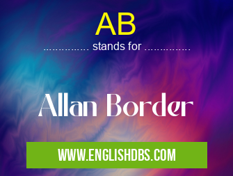 AB means Allan Border AB