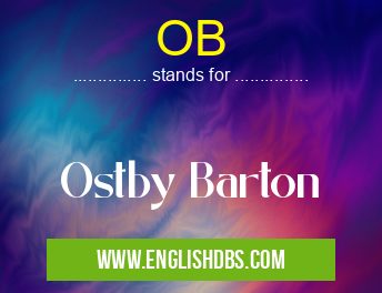 OB means Ostby Barton OB