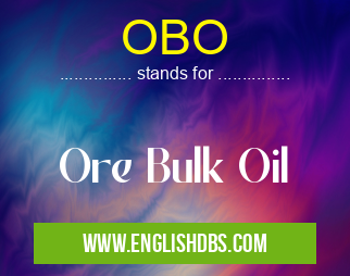 OBO means Ore Bulk Oil OBO