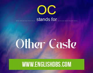 OC means Other Caste OC