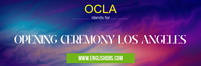 OCLA means OPENING CEREMONY LOS ANGELES OCLA