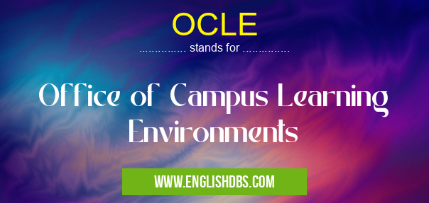 OCLE means Office of Campus Learning Environments OCLE