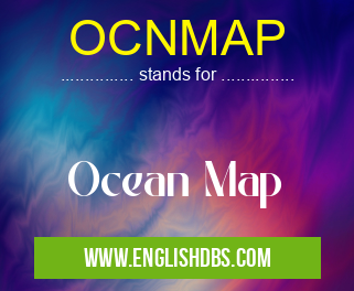 OCNMAP means Ocean Map OCNMAP