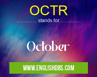 OCTR means October OCTR