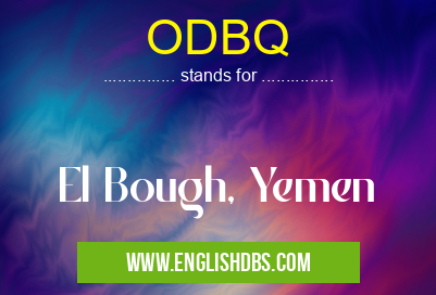 ODBQ means El Bough, Yemen ODBQ