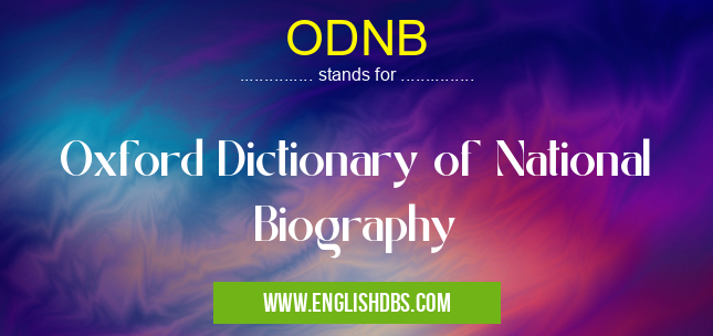 ODNB means Oxford Dictionary of National Biography ODNB