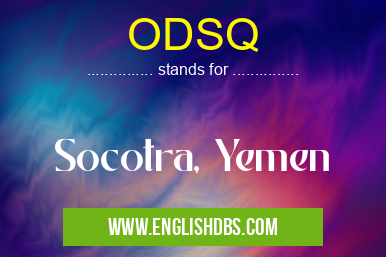 ODSQ means Socotra, Yemen ODSQ