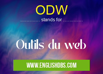 ODW means Outils du web ODW