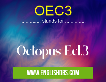 OEC3 means Octopus Ecl.3 OEC3