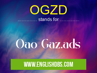 OGZD means Oao Gaz.ads OGZD