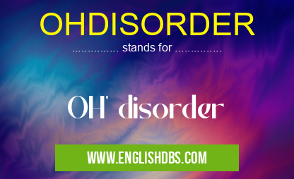 OHDISORDER means OH' disorder OHDISORDER