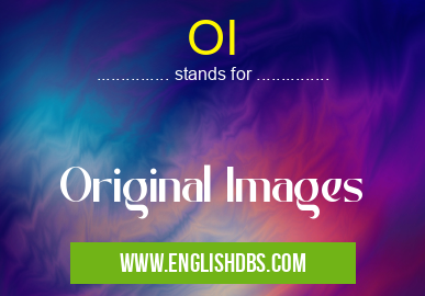 OI means Original Images OI