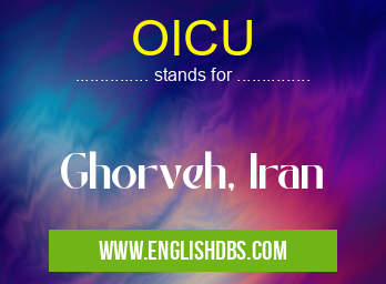 OICU means Ghorveh, Iran OICU