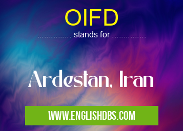 OIFD means Ardestan, Iran OIFD