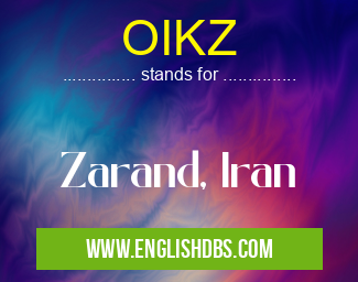 OIKZ means Zarand, Iran OIKZ