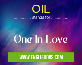 OIL means One In Love OIL