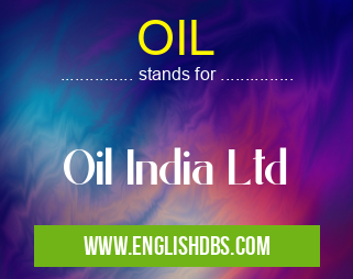 OIL means Oil India Ltd OIL