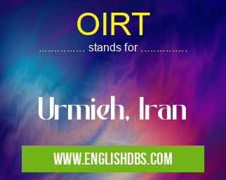 OIRT means Urmieh, Iran OIRT
