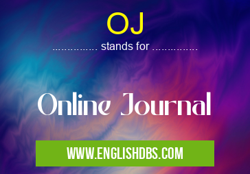 OJ means Online Journal OJ
