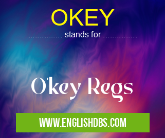OKEY means O'key Regs OKEY
