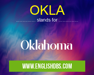 OKLA means Oklahoma OKLA