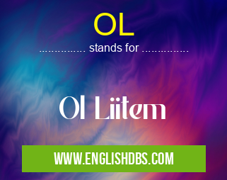OL means Ol Liitem OL