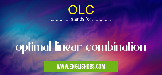 OLC means optimal linear combination OLC