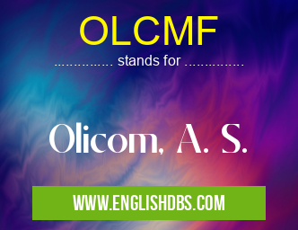 OLCMF means Olicom, A. S. OLCMF