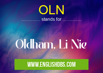 OLN means Oldham, Li Nie OLN