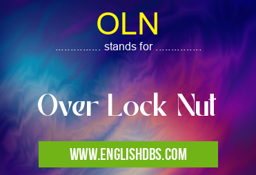 OLN means Over Lock Nut OLN