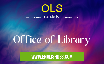 OLS means Office of Library OLS