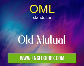 OML means Old Mutual OML