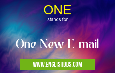 ONE means One New E-mail ONE