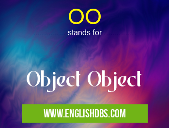 OO means Object Object OO