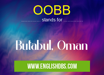OOBB means Butabul, Oman OOBB